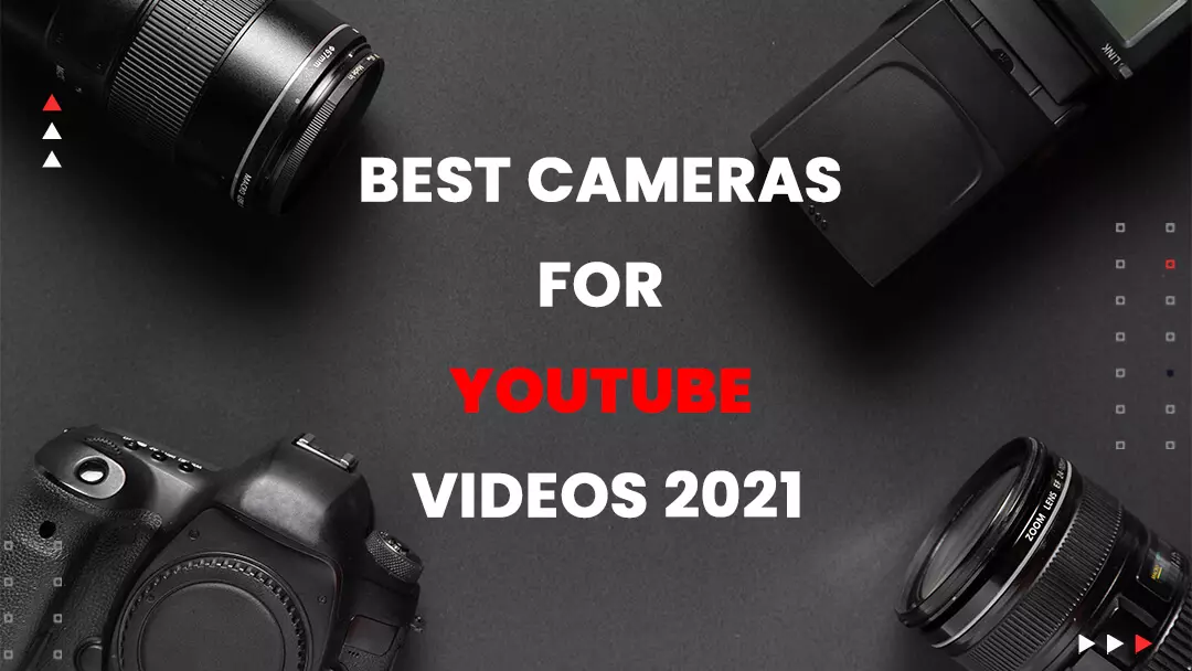  Best Cameras for YouTube Videos 2021 