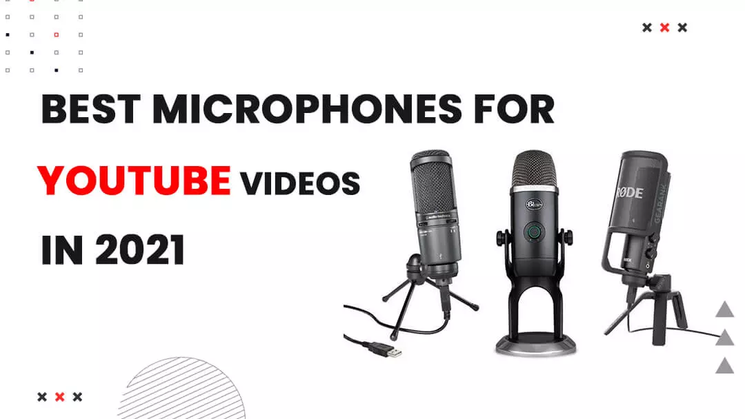 Best Microphones for YouTube Videos in 2021