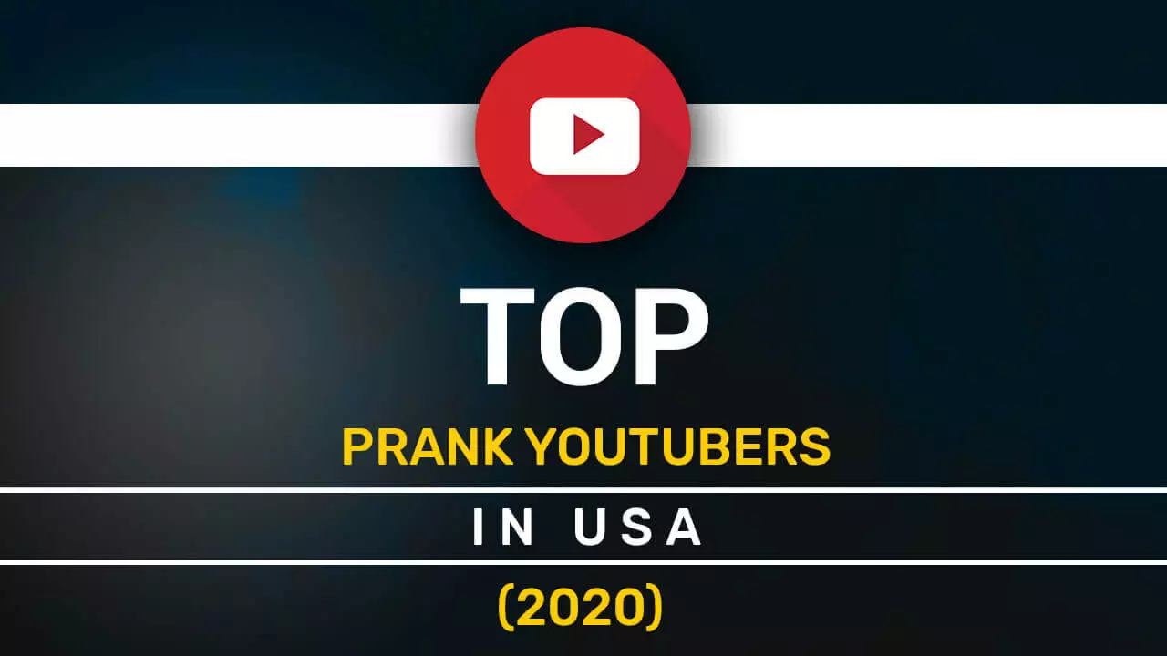 Top Prank Youtubers in USA